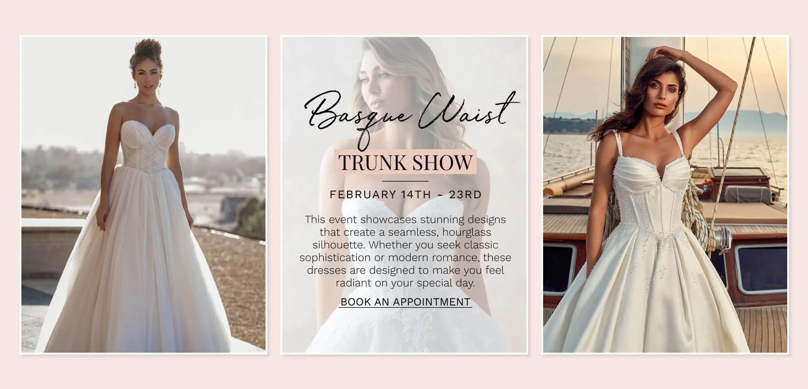 Basque Waist Trunk Show at Dublin Bridal